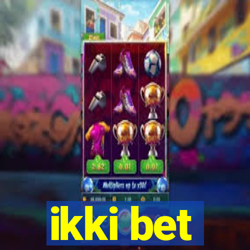 ikki bet